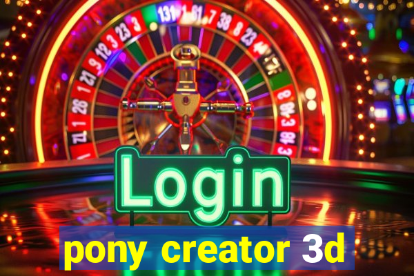 pony creator 3d
