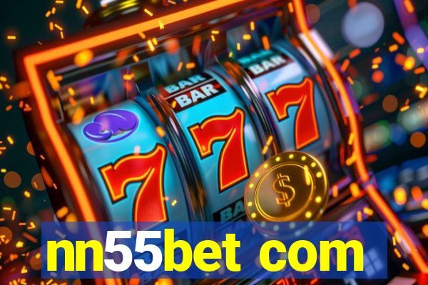 nn55bet com