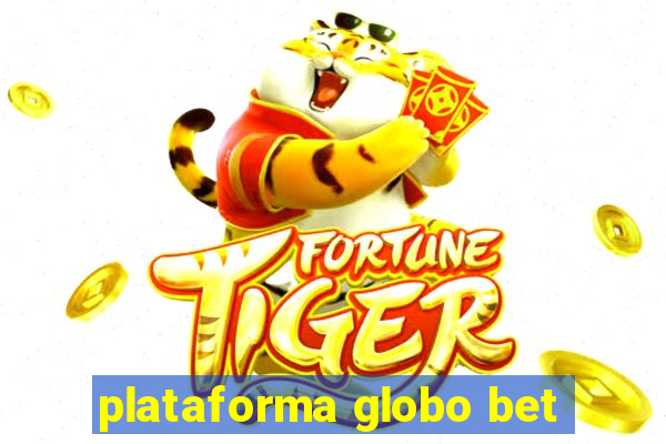 plataforma globo bet