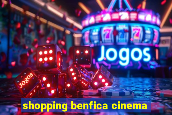 shopping benfica cinema
