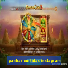 ganhar curtidas instagram