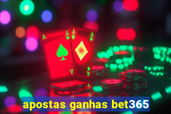 apostas ganhas bet365