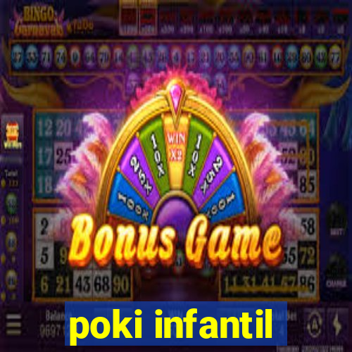 poki infantil