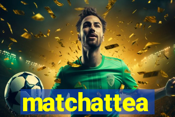 matchattea
