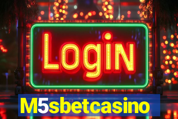 M5sbetcasino