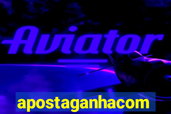 apostaganhacom