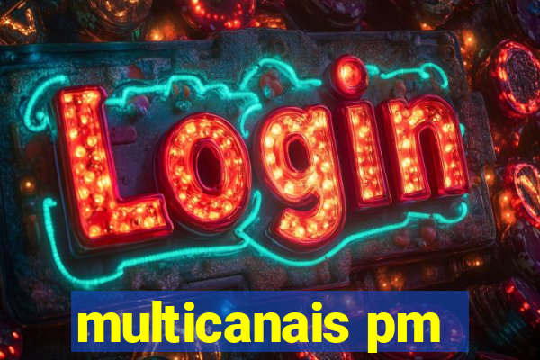 multicanais pm