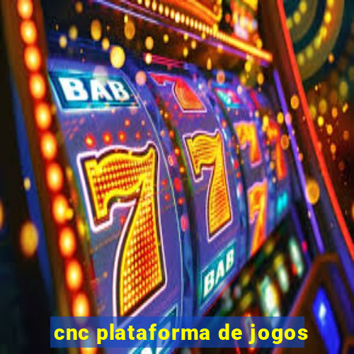 cnc plataforma de jogos