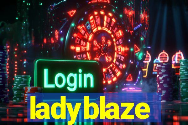 ladyblaze
