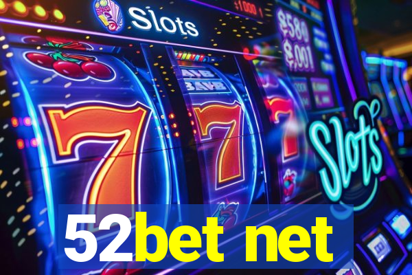 52bet net