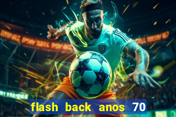 flash back anos 70 80 90 download gratis