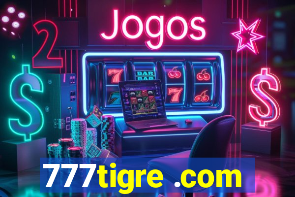 777tigre .com