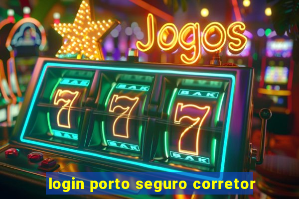 login porto seguro corretor