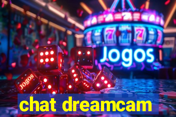 chat dreamcam