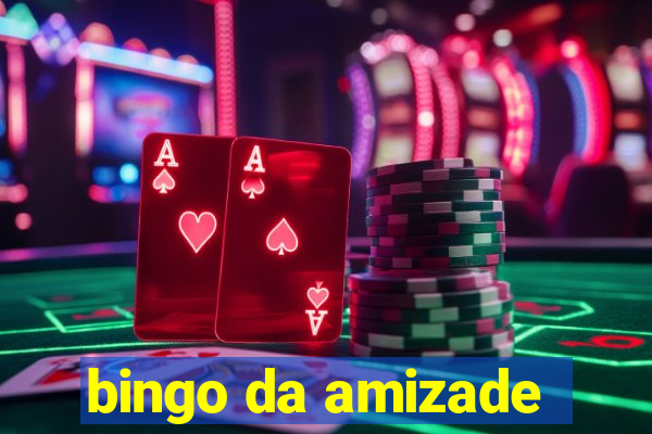 bingo da amizade