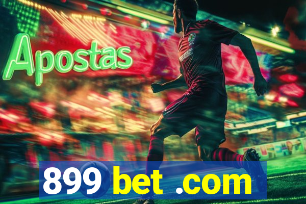 899 bet .com