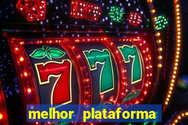 melhor plataforma de cassino online