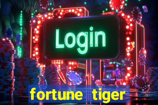 fortune tiger grátis dinheiro infinito