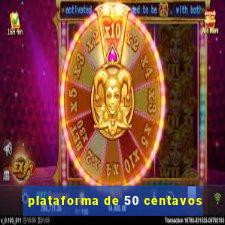 plataforma de 50 centavos