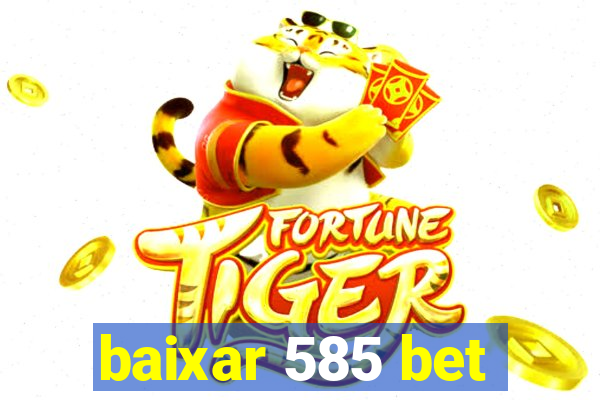 baixar 585 bet