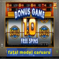 fatal model caruaru