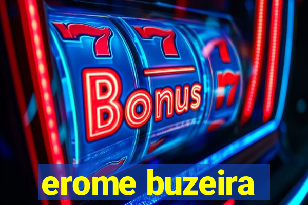 erome buzeira