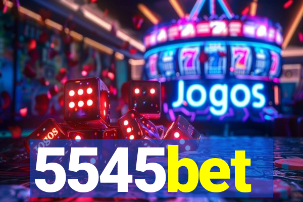 5545bet