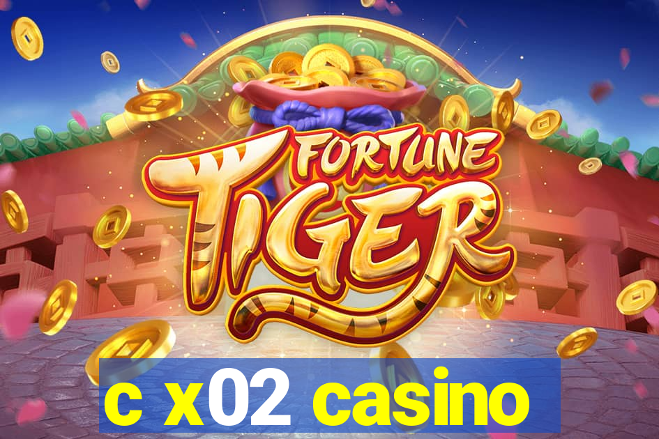 c x02 casino