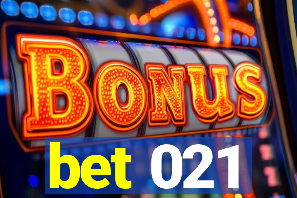 bet 021