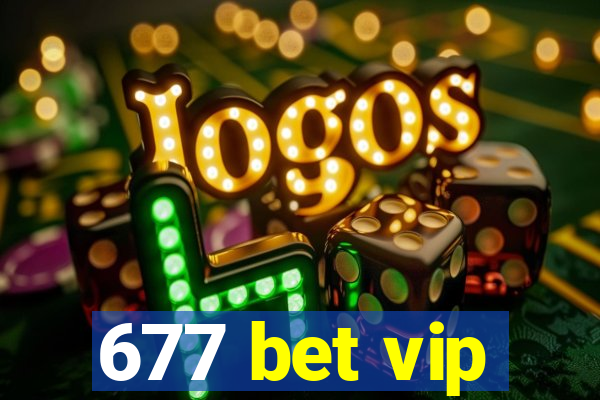 677 bet vip