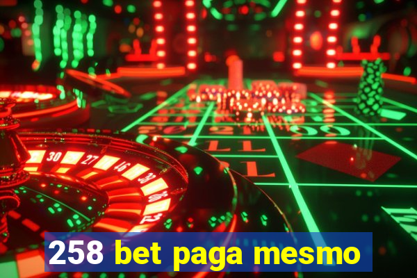 258 bet paga mesmo