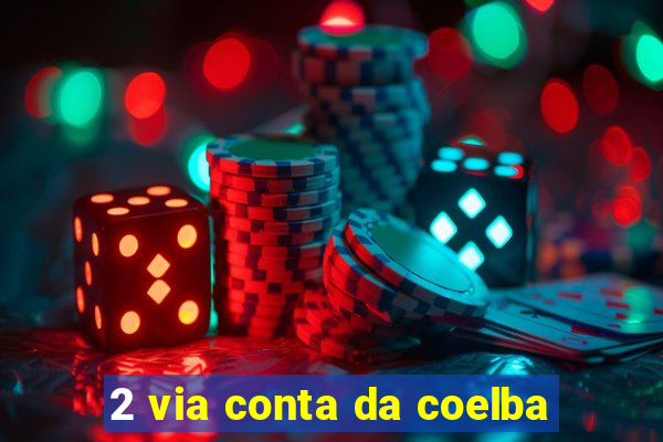 2 via conta da coelba