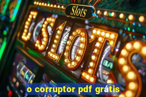 o corruptor pdf grátis