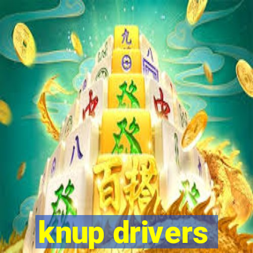 knup drivers