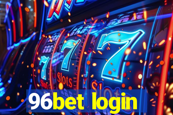 96bet login