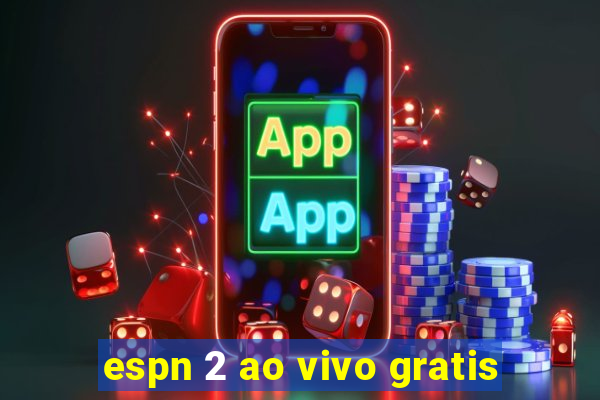 espn 2 ao vivo gratis