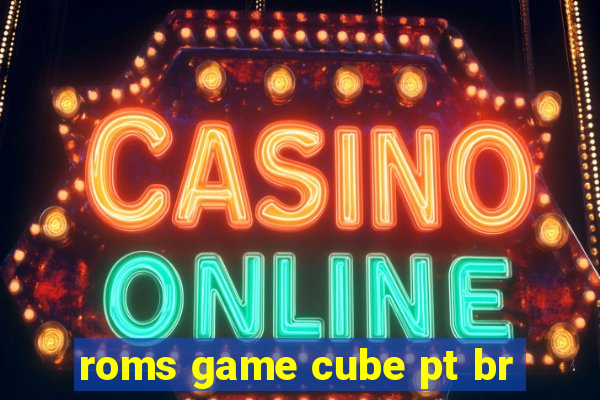 roms game cube pt br