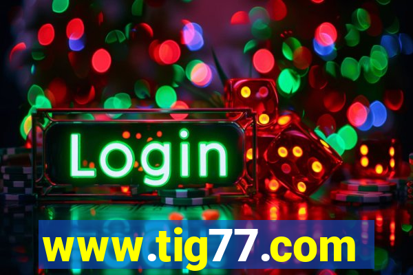 www.tig77.com