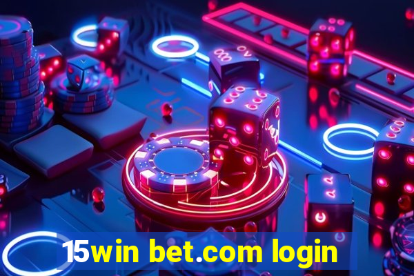 15win bet.com login