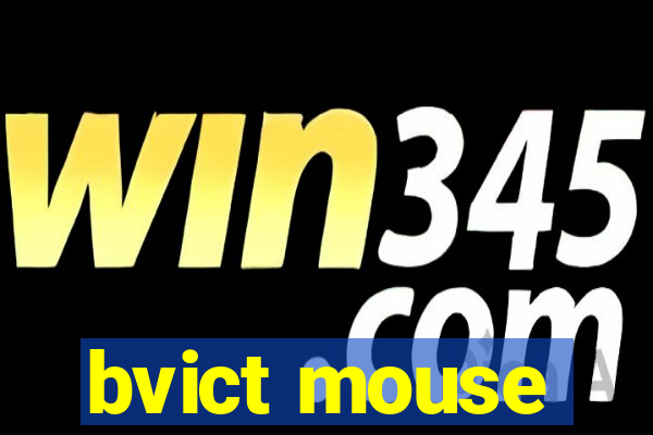 bvict mouse