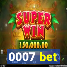 0007 bet