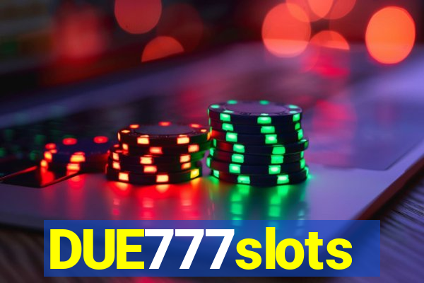DUE777slots