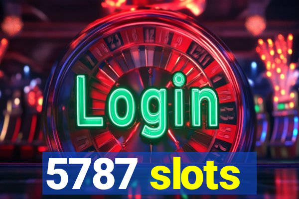 5787 slots