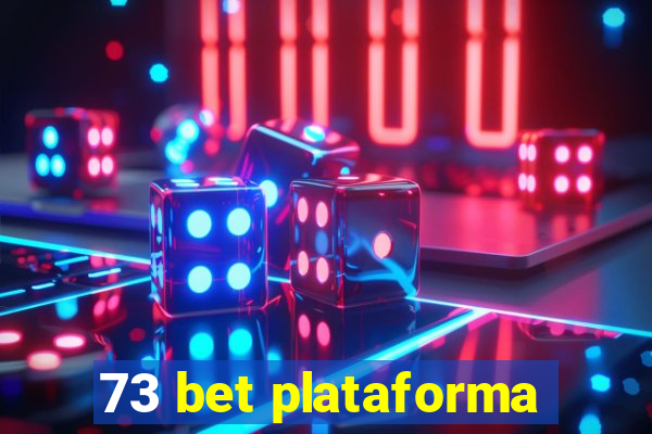 73 bet plataforma