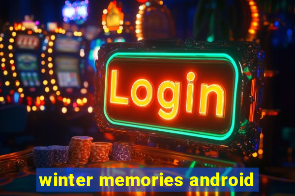winter memories android