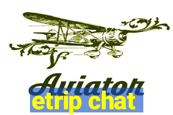 etrip chat