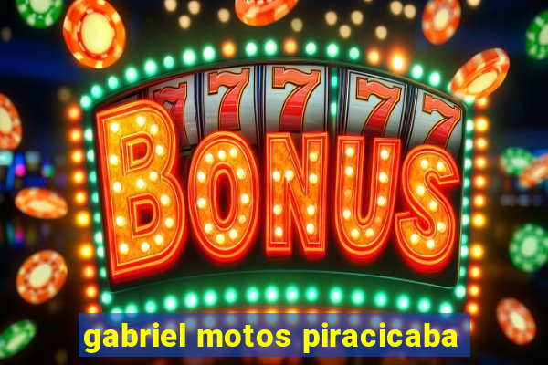 gabriel motos piracicaba