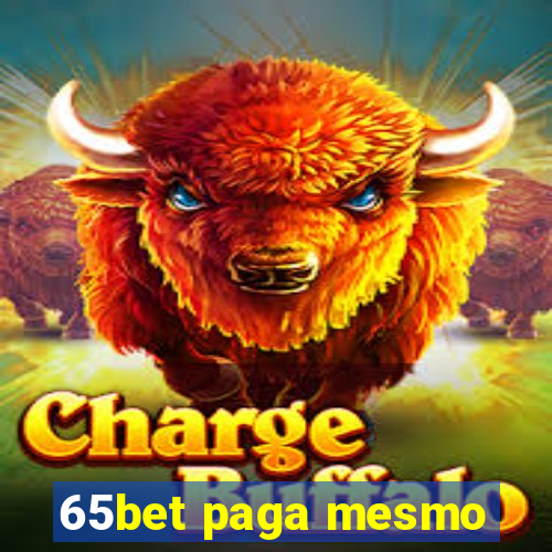 65bet paga mesmo