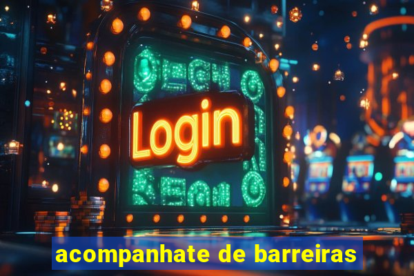 acompanhate de barreiras