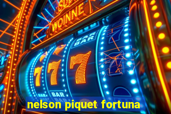 nelson piquet fortuna